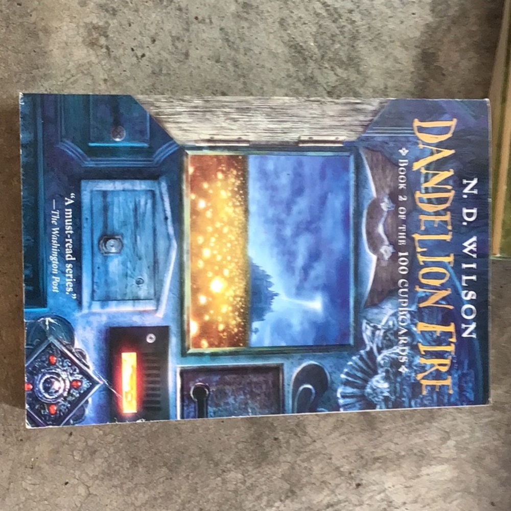 Dandelion Fire- Book2 of the 100 Cupboards- paper back by N.D Wilson